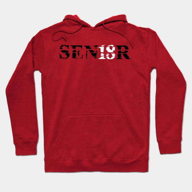 Distressed SEN18R (Senior) Graduation T-Shirt Hoodie by TriHarder12